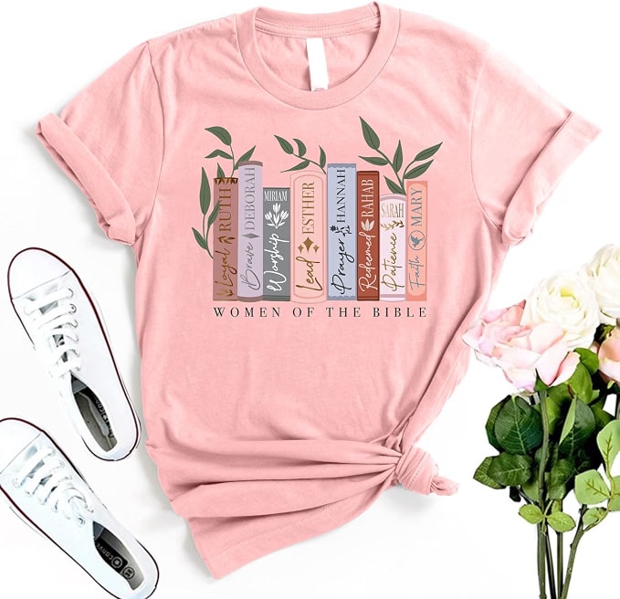 Women of The Bible Shirt